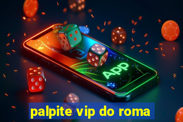 palpite vip do roma